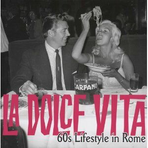обложка книги La Dolce Vita: 60's Lifestyle in Rome книга La Dolce Vita: 60's Lifestyle in Rome, автор: Marco Gasparini